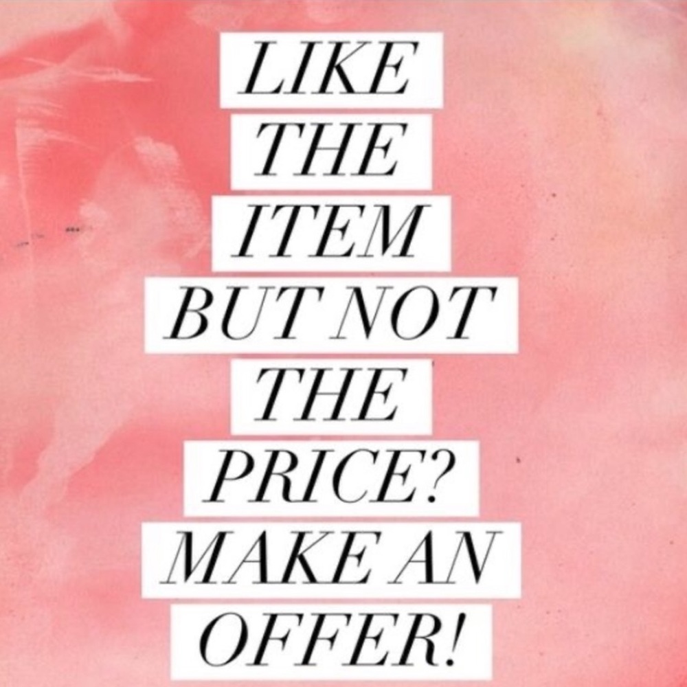 I ACCEPT MOST OFFERS!
